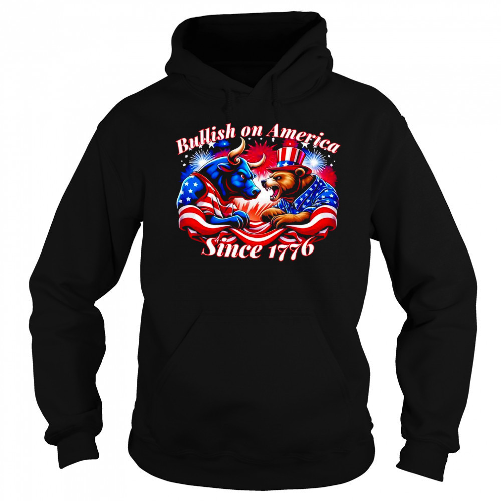 Bullish on America since 1776 shirt Sweatshirt
