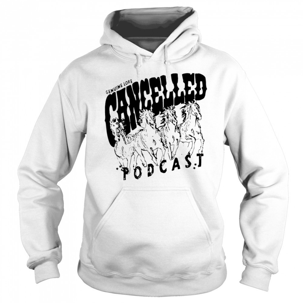 Cancelled Podcast Genuine Lore vintage shirt Sweatshirt