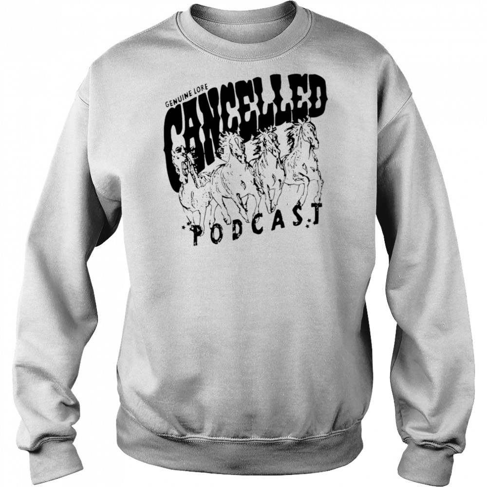 Cancelled Podcast Genuine Lore vintage shirt Hoodie
