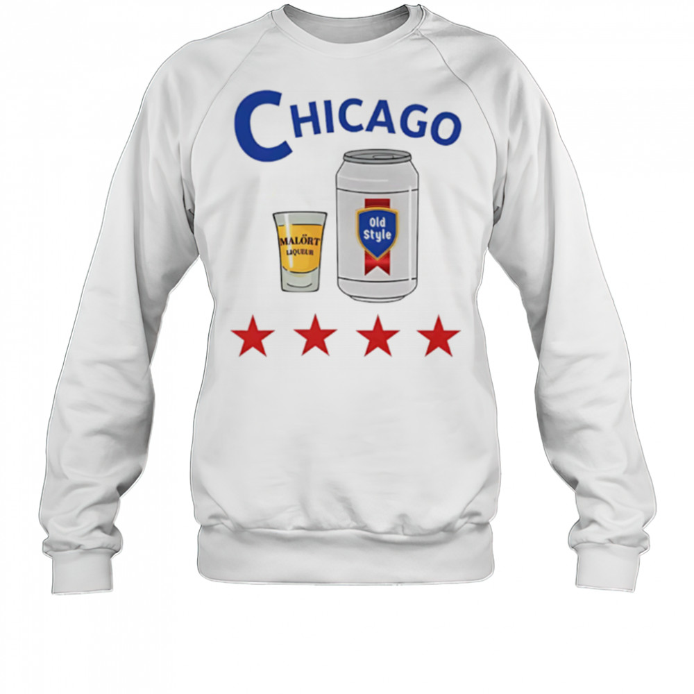 Chicago Malort and Old Style Beer shirt Sweatshirt