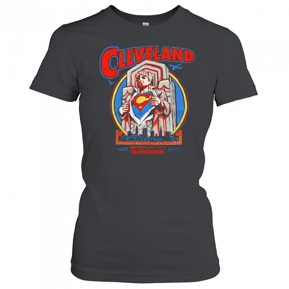 Cleveland Birthplace Of A Superhero shirt Women's T-shirt