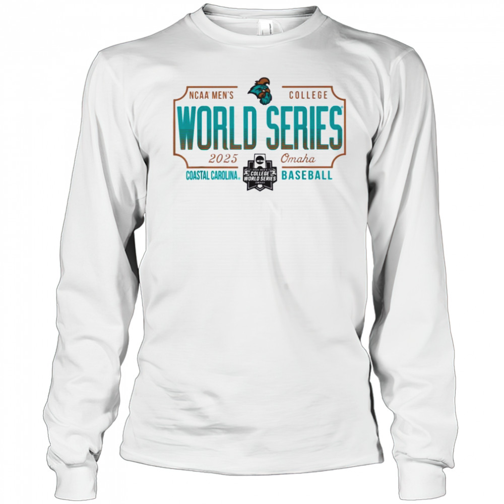 Coastal Carolina Chanticleers MCWS 2025 College World Series T Shirt Long Sleeved