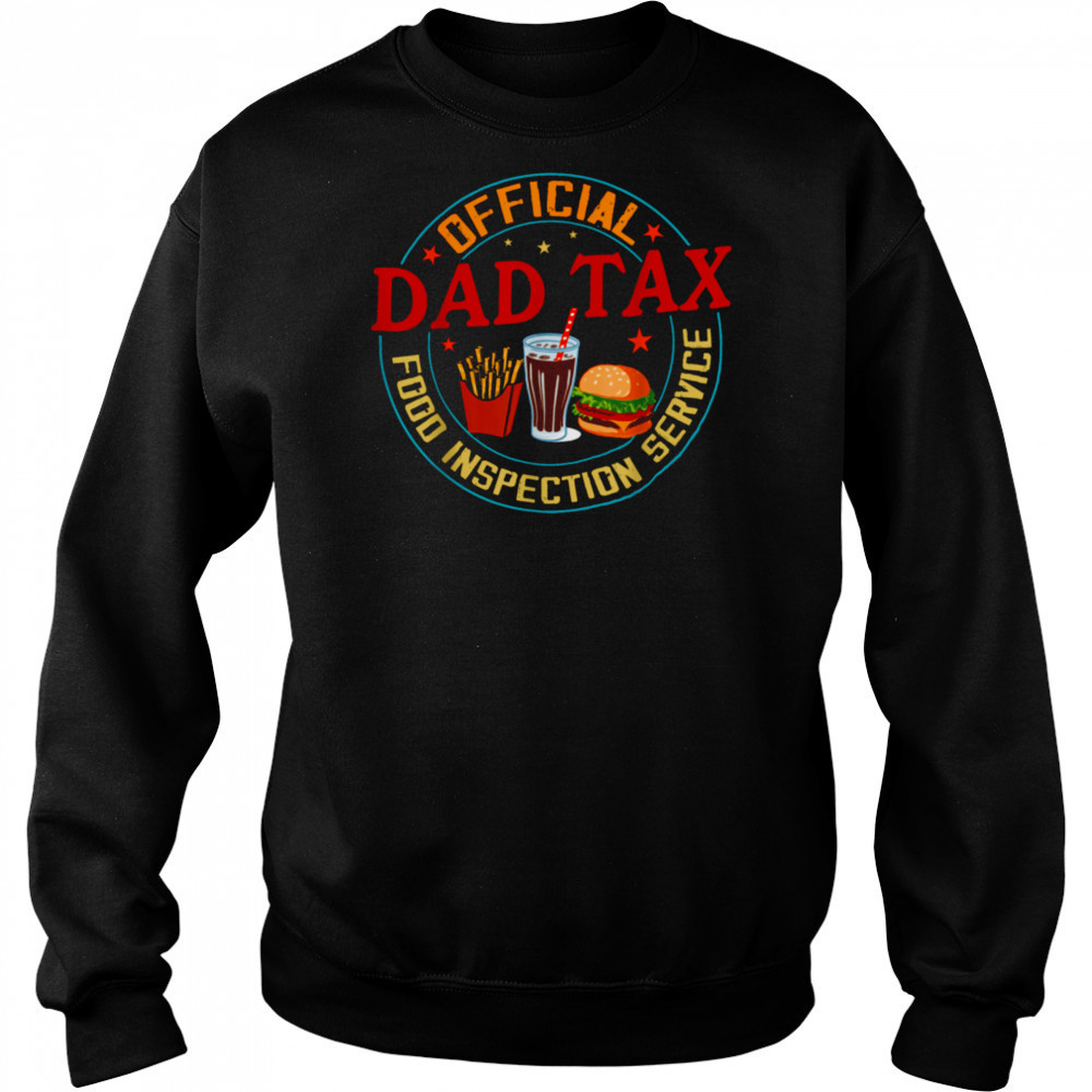 Dad Tax Official Food Inspection Service Funny Father’s Day T Shirt Hoodie