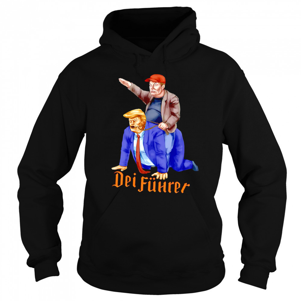 DEI Fuhrer Trump and Musk meme shirt Sweatshirt
