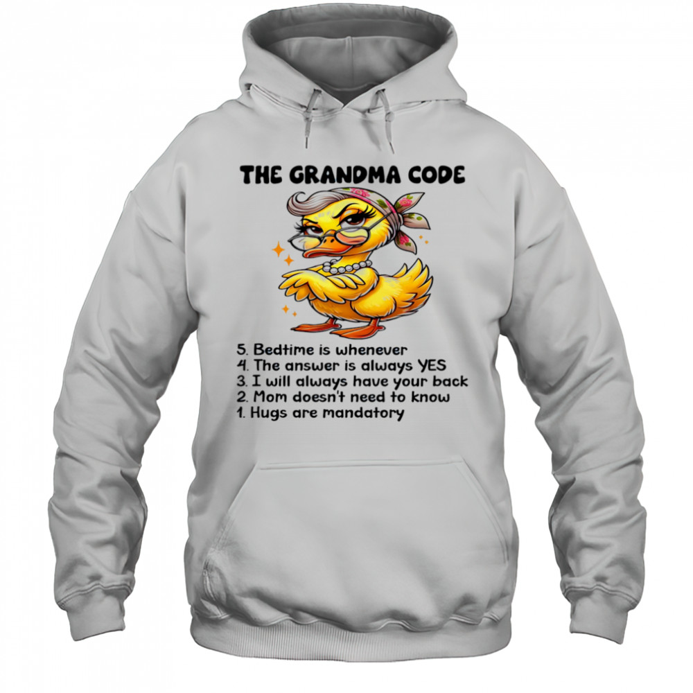 Duck The grandma code bedtime is whenever the answer is always yes shirt Hoodie
