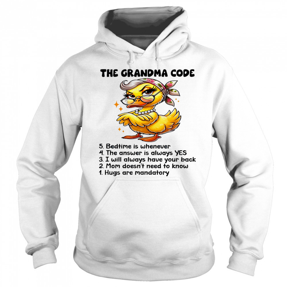 Duck The grandma code bedtime is whenever the answer is always yes shirt Sweatshirt