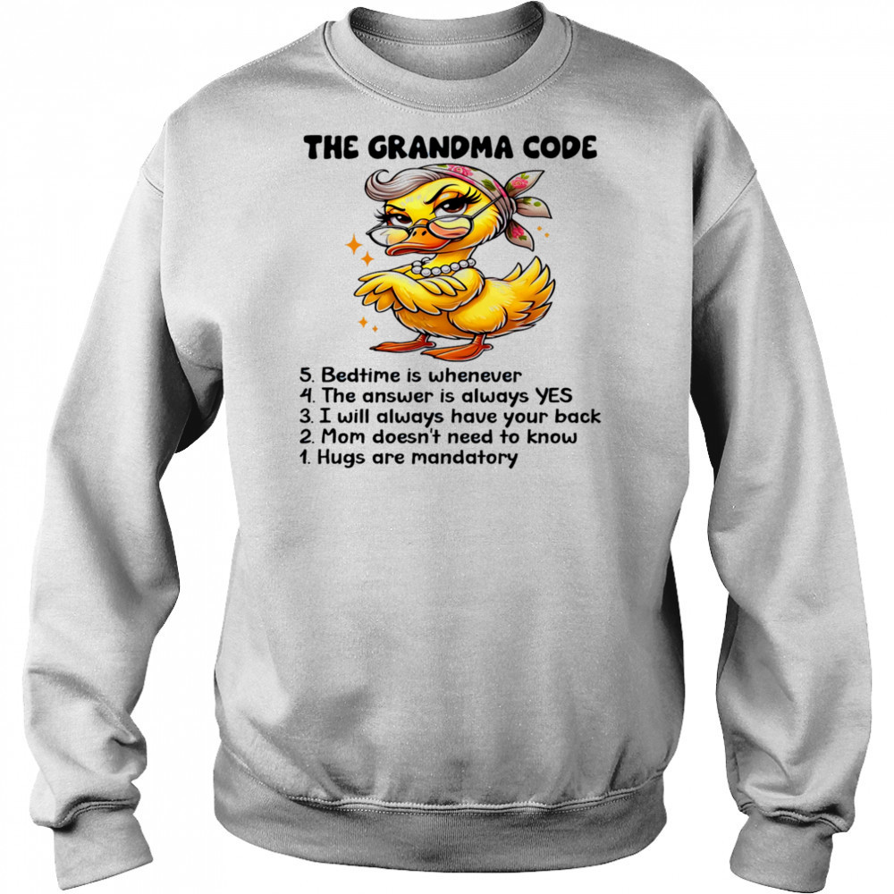 Duck The grandma code bedtime is whenever the answer is always yes shirt Hoodie