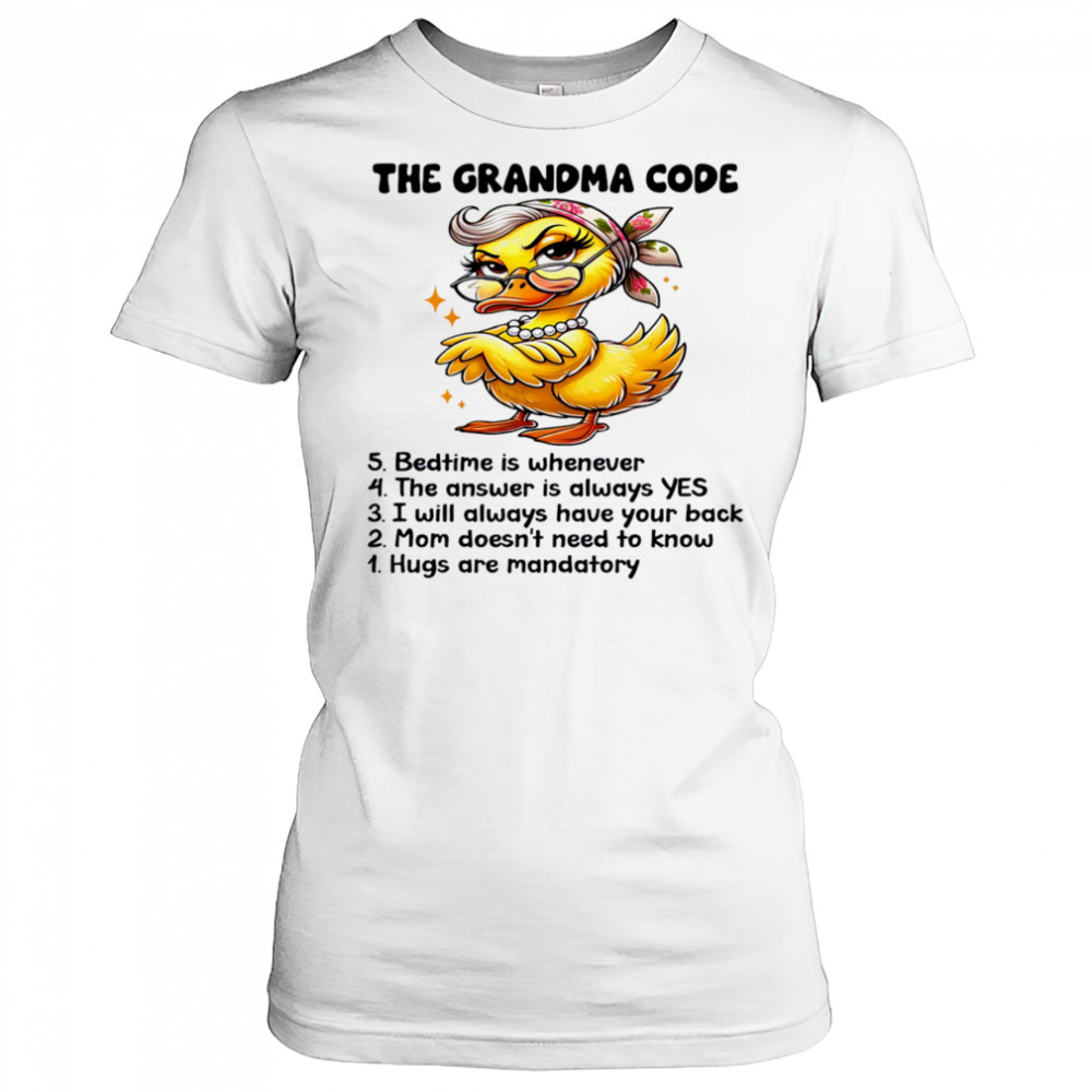 Duck The grandma code bedtime is whenever the answer is always yes shirt Women's T-shirt