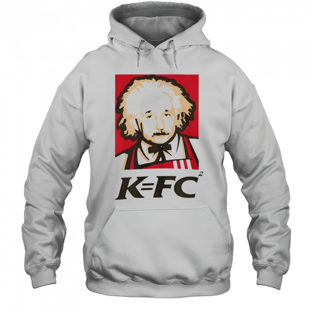 Einstein KFC shirt Hoodie