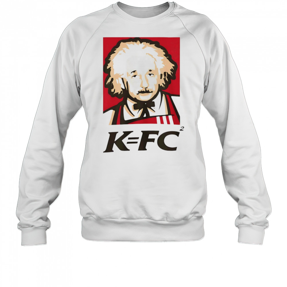 Einstein KFC shirt Sweatshirt