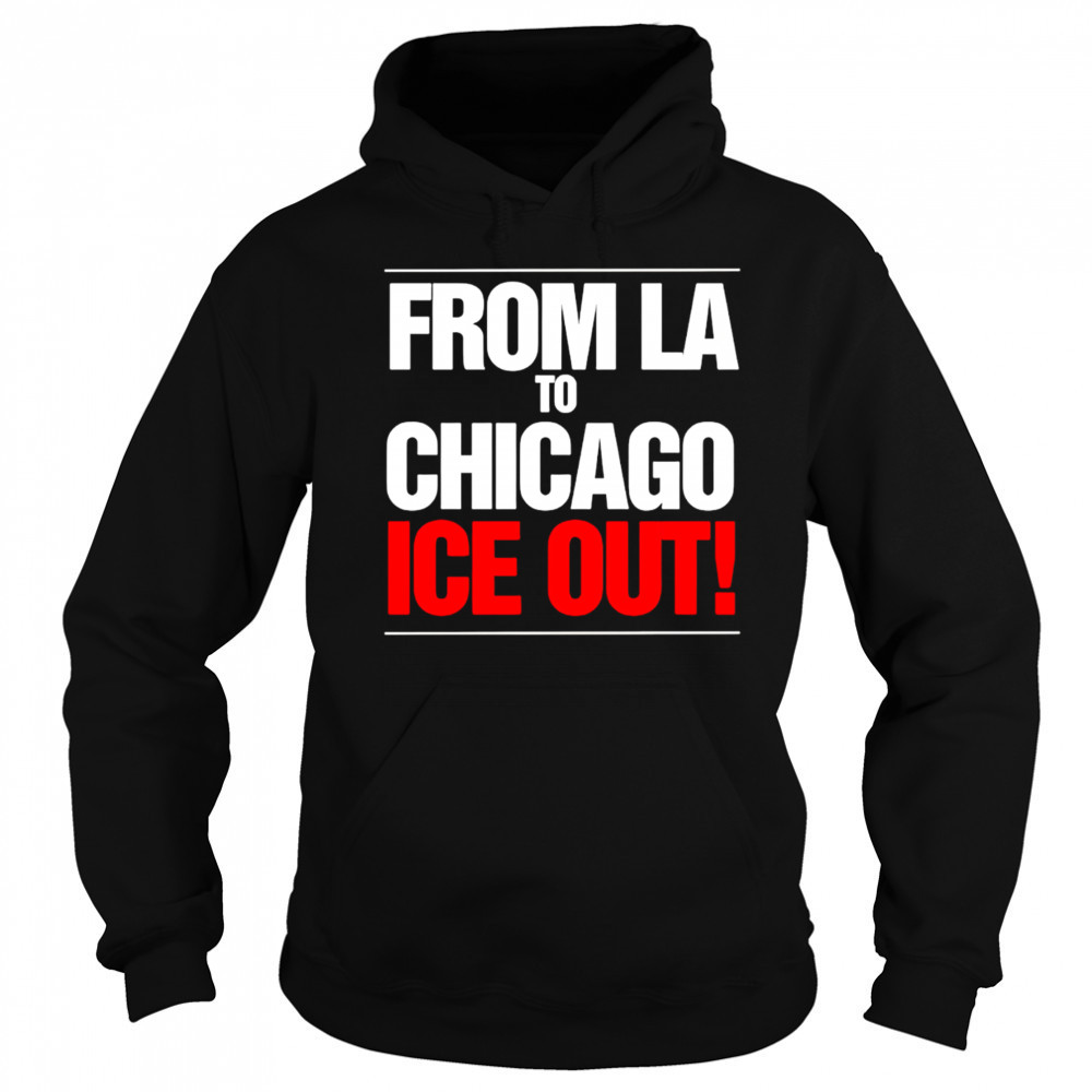 From LA To Chicago Ice Out shirt Sweatshirt