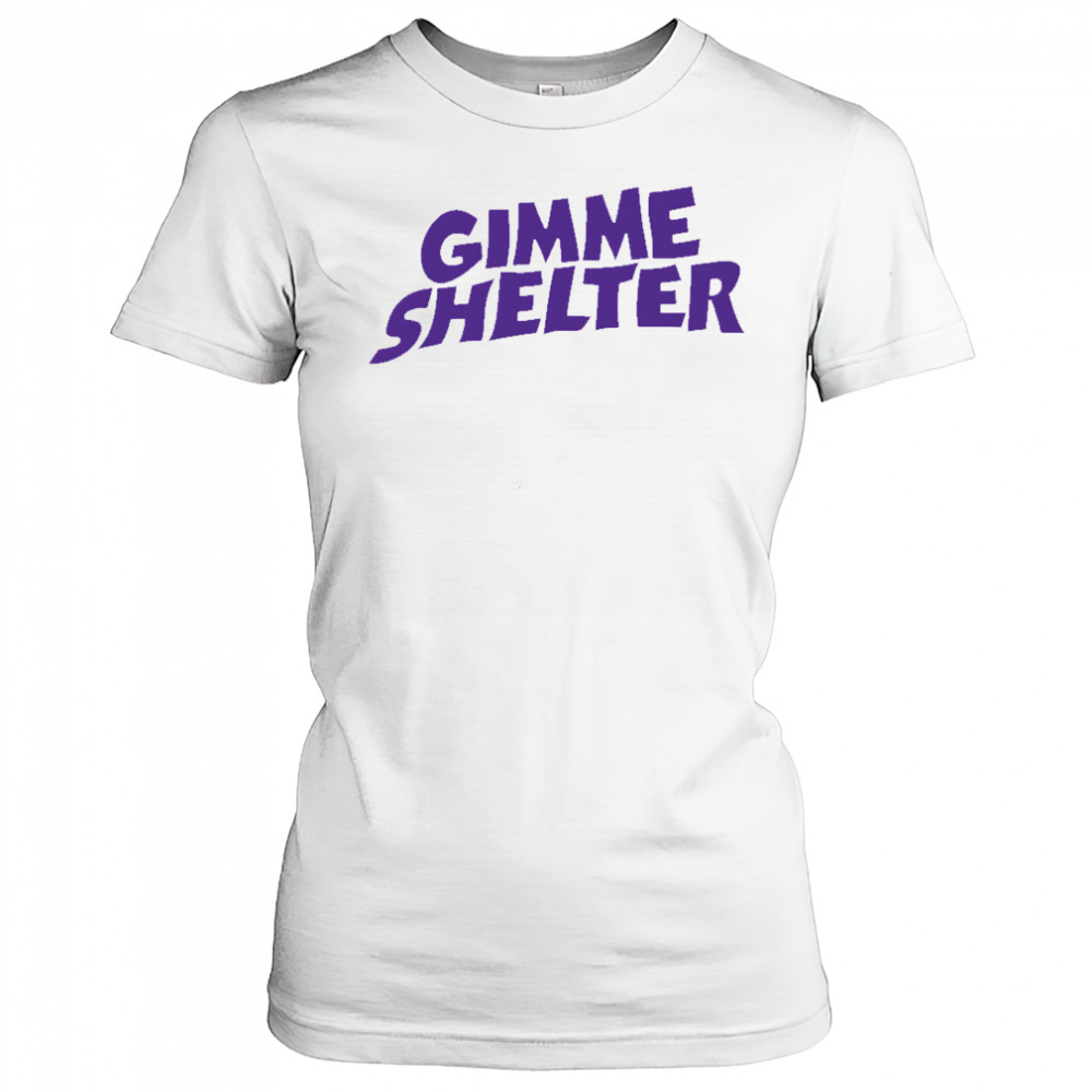Gimme Shelter shirt Women's T-shirt