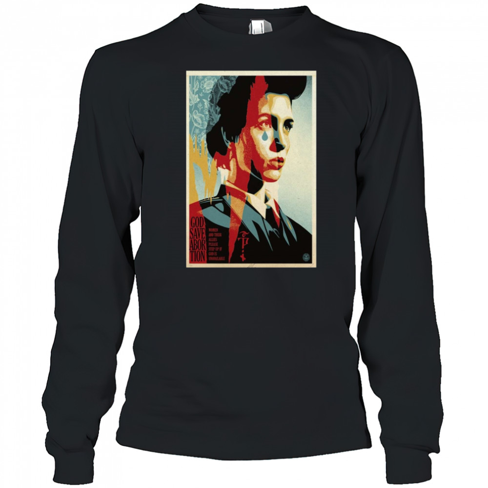 God Save Abortion Signed Poster T-Shirt Long Sleeved