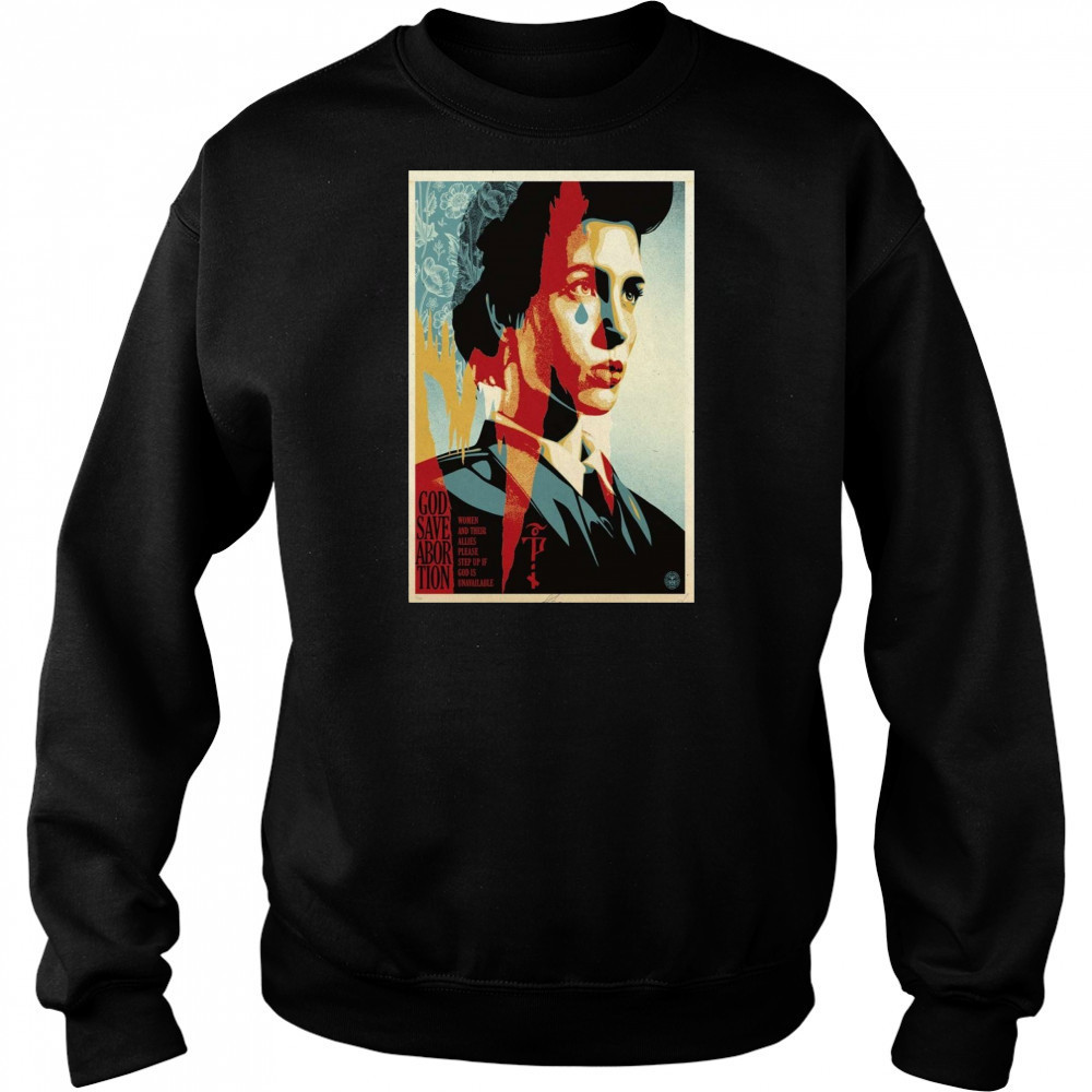 God Save Abortion Signed Poster T-Shirt Hoodie