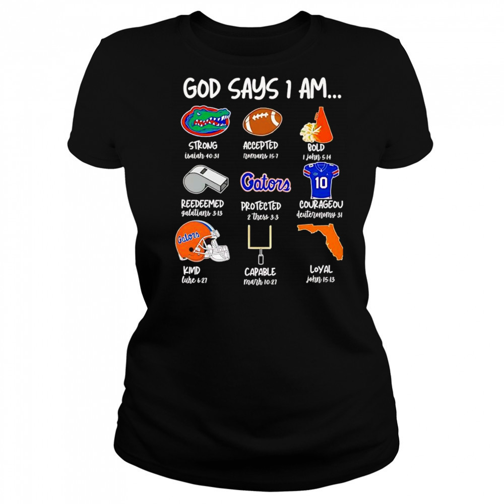 God says I am Florida Gators strong accepted bold shirt Women's T-shirt