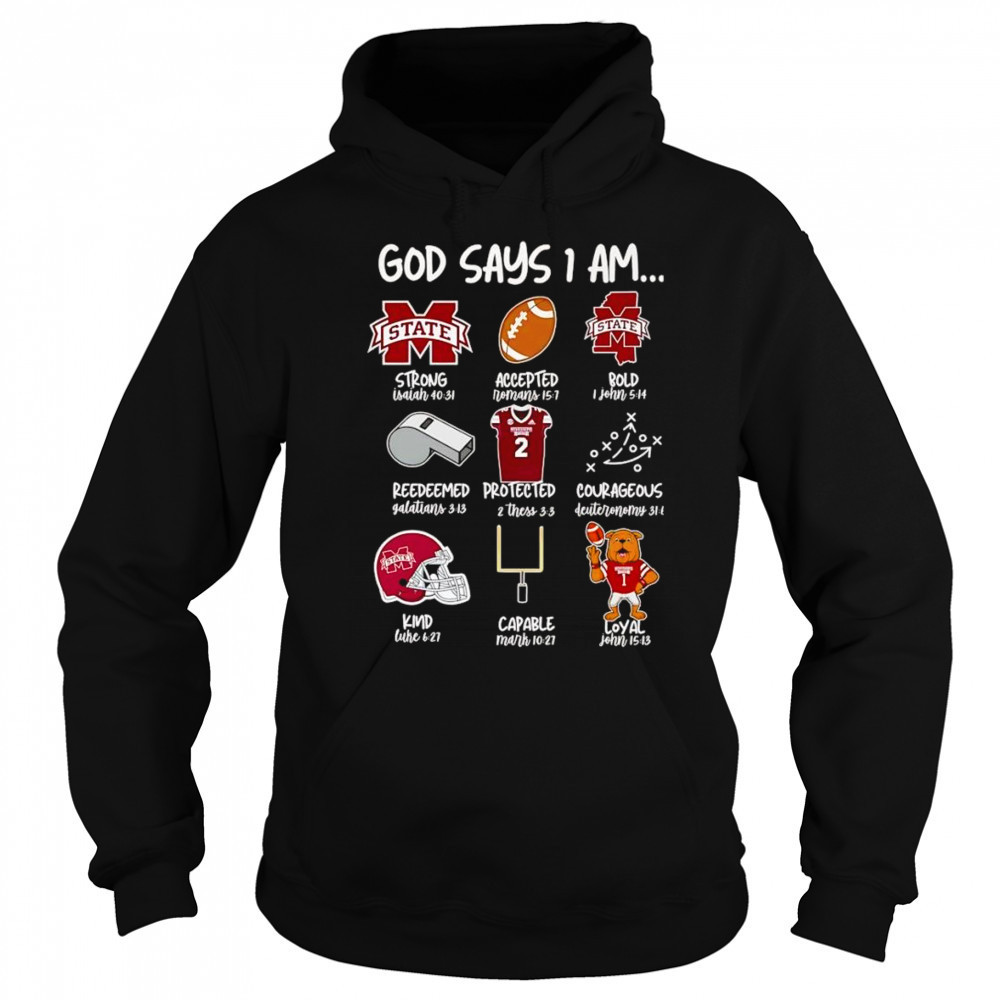 God says I am Mississippi State Bulldogs strong accepted bold shirt Sweatshirt