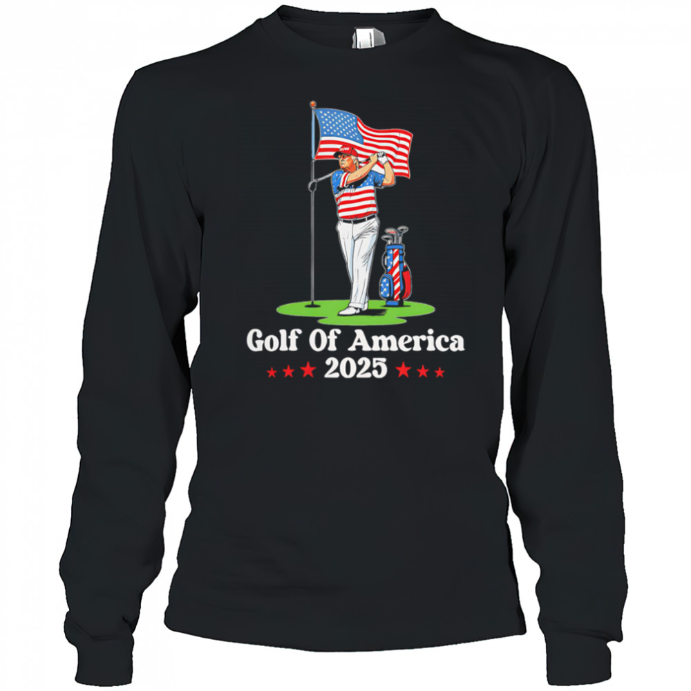 Golf Of America 2025 Trump shirt Long Sleeved