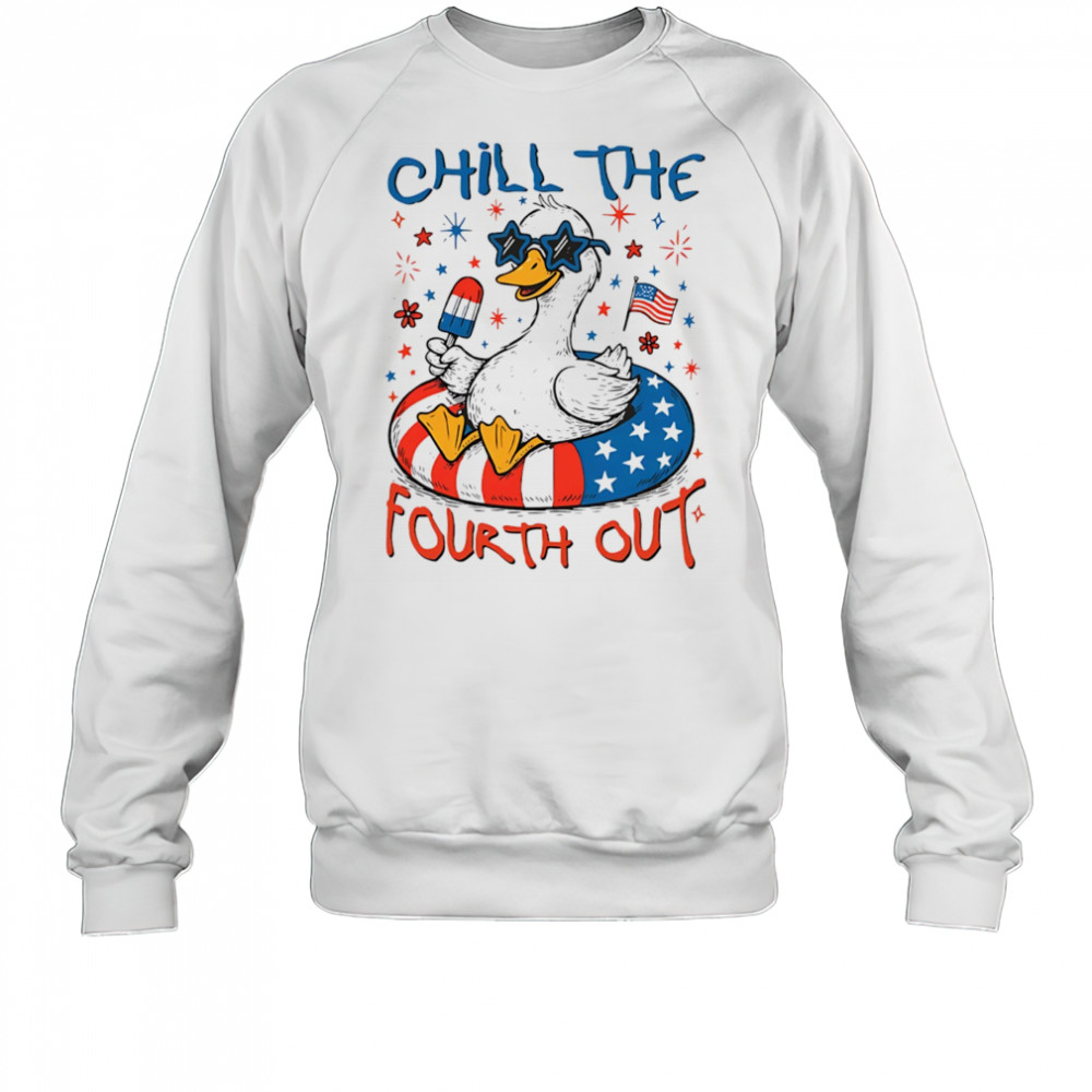 Goose chill the fourth out 4th of July American flag shirt Sweatshirt