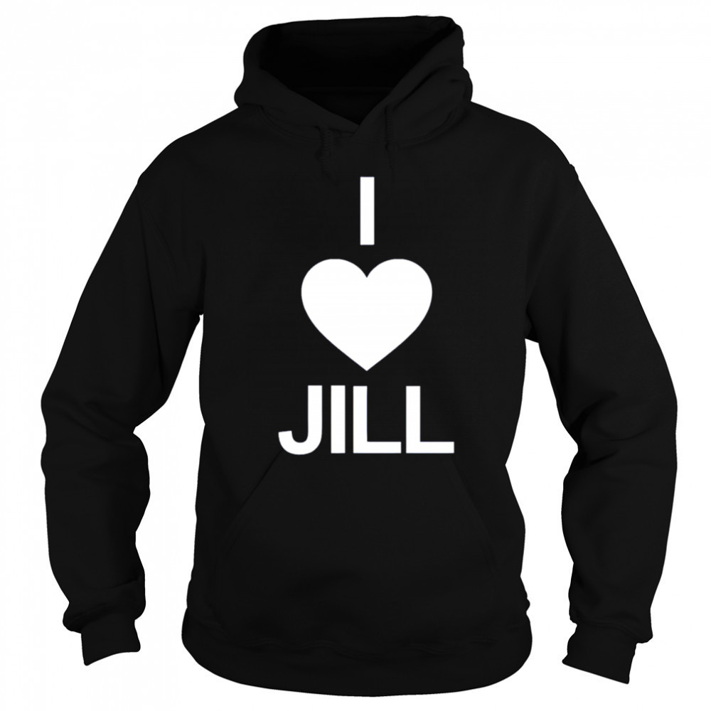 I Love Jill shirt Sweatshirt