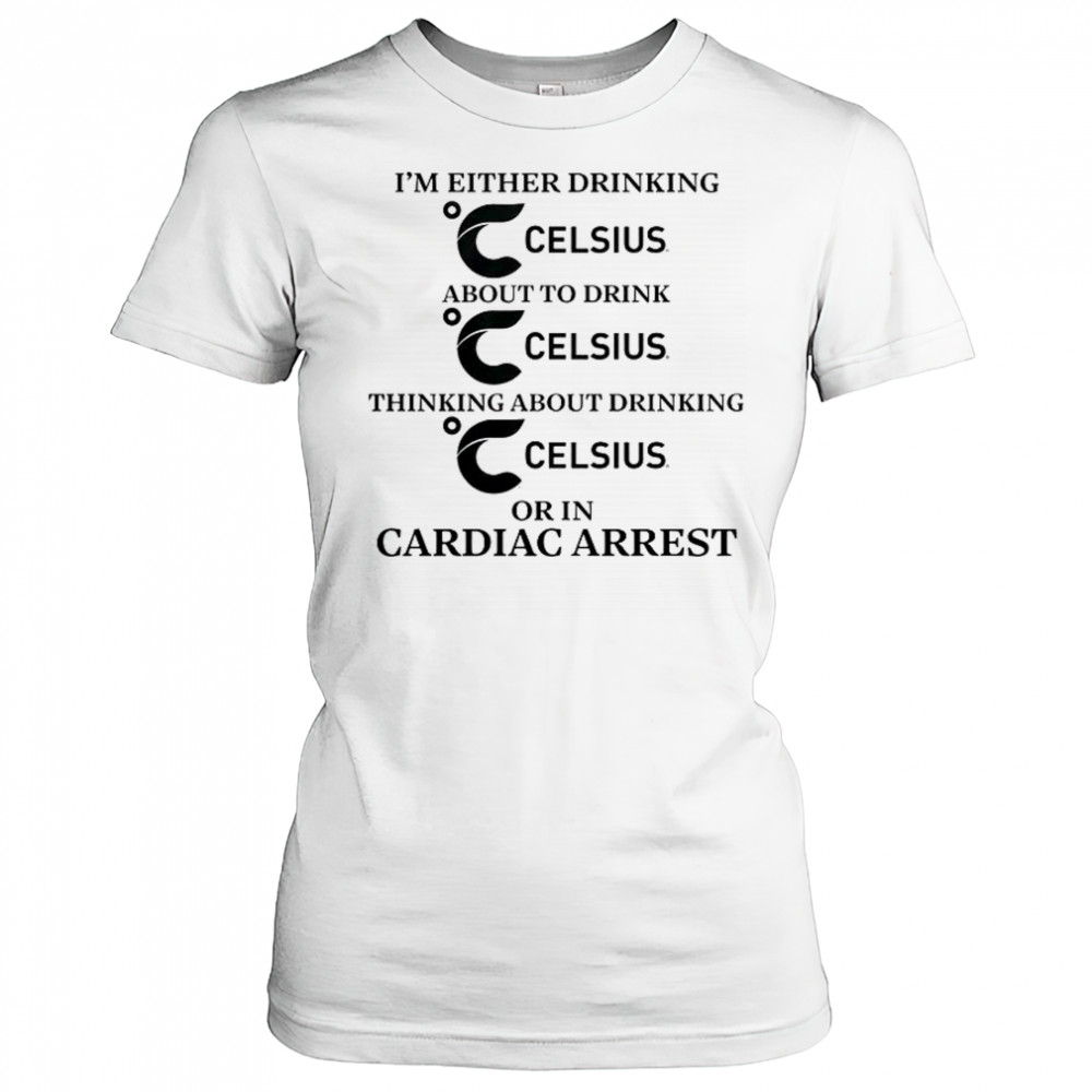 I’m Either Drinking Energy Drink Or In Cardiac Arrest T-Shirt Women's T-shirt