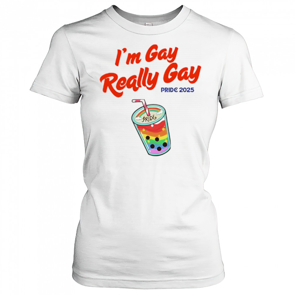 I’m Gay Really Gay pride 2025 Milktea shirt Women's T-shirt
