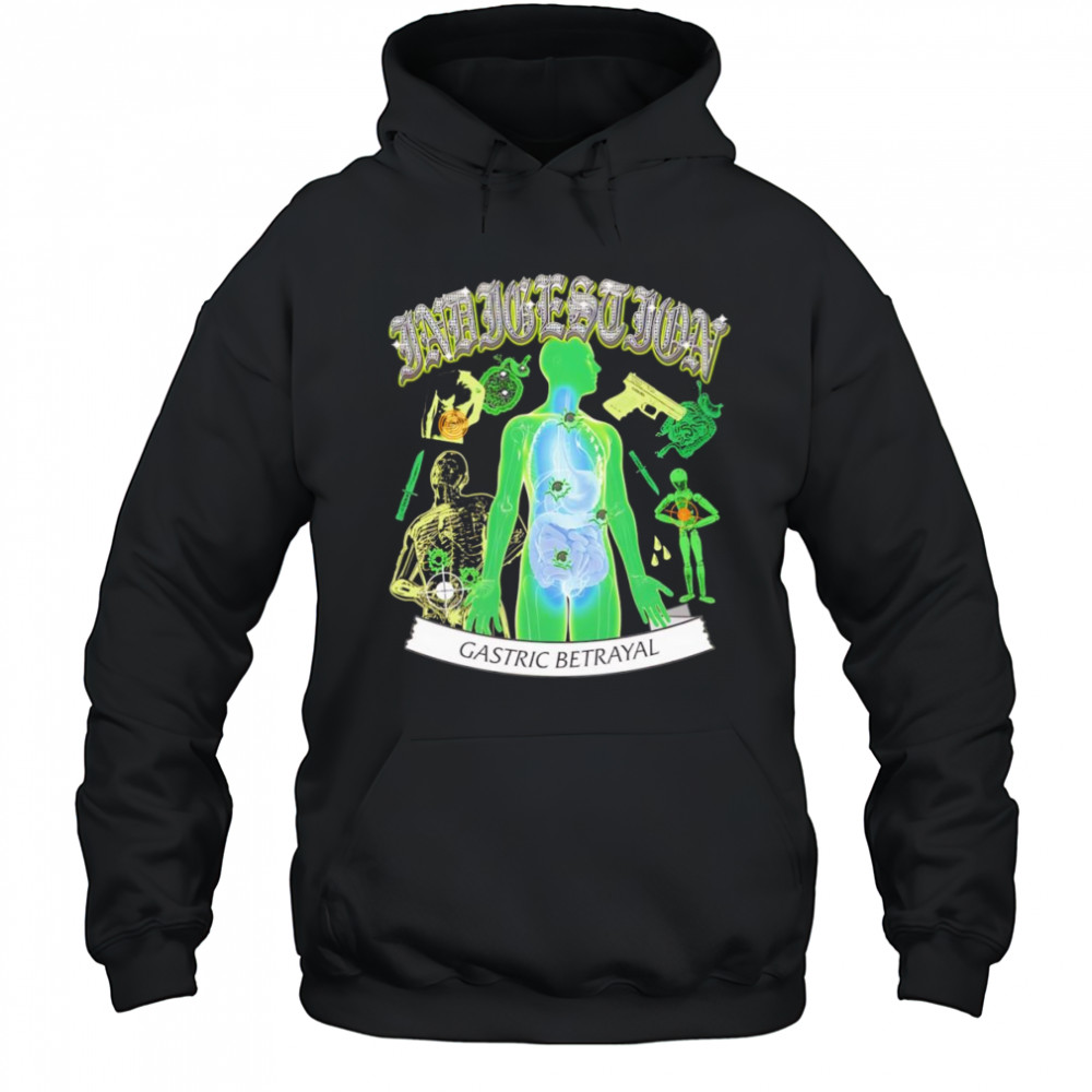 Indigestion Gastric Betrayal by @ArcaneBullshit shirt Hoodie