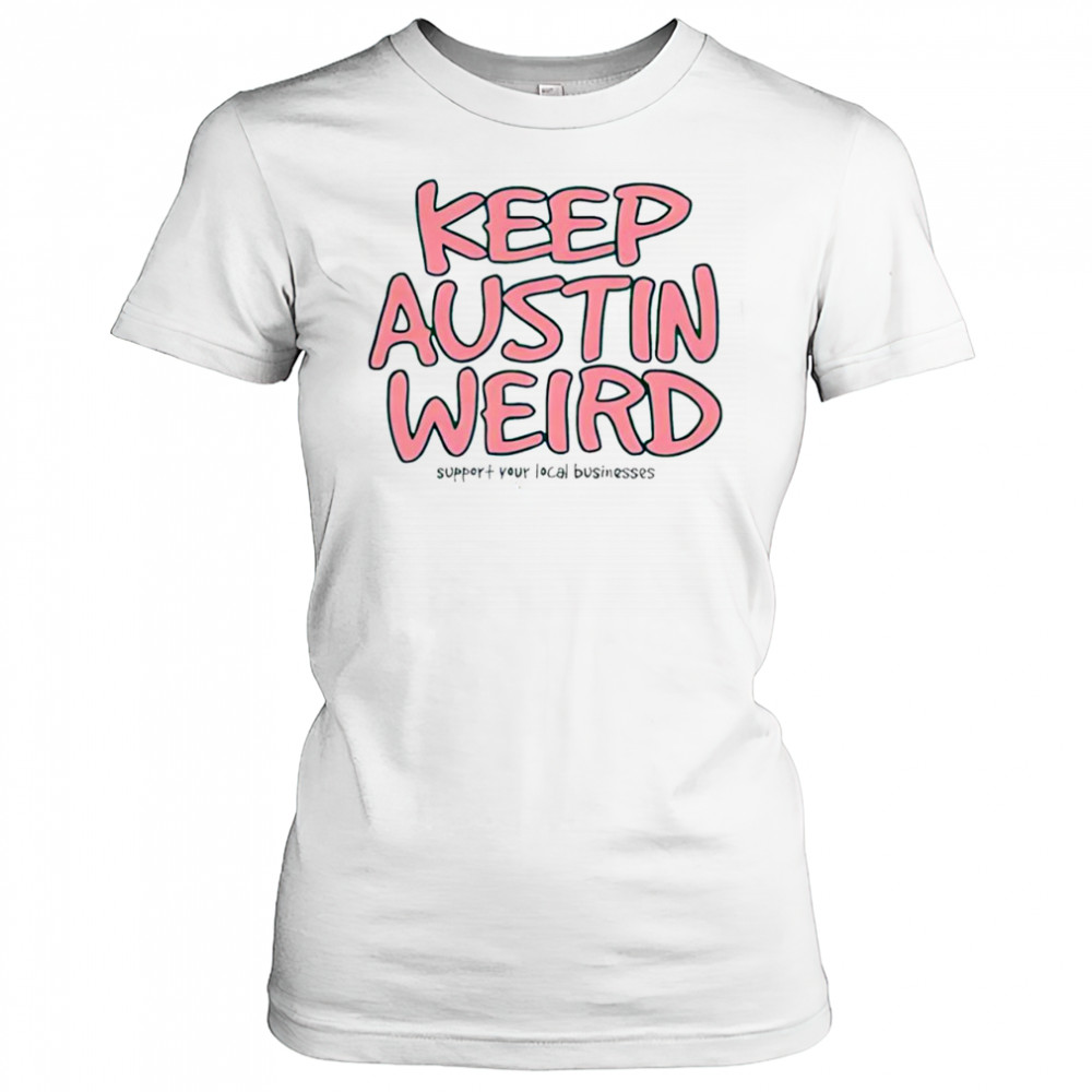 Keep Austin Weird shirt Women's T-shirt