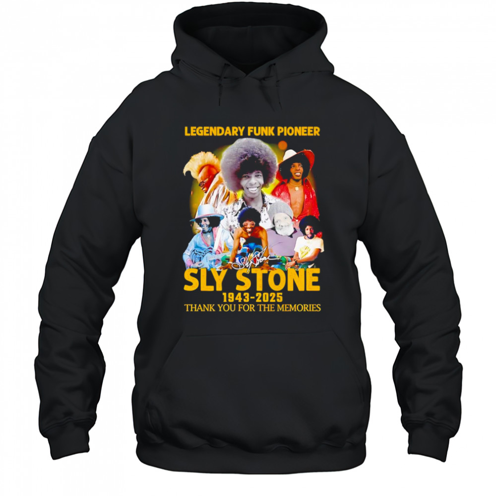 Legendary Funk Pioneer Sly Stone 1943 2025 thank you for the memories shirt Hoodie