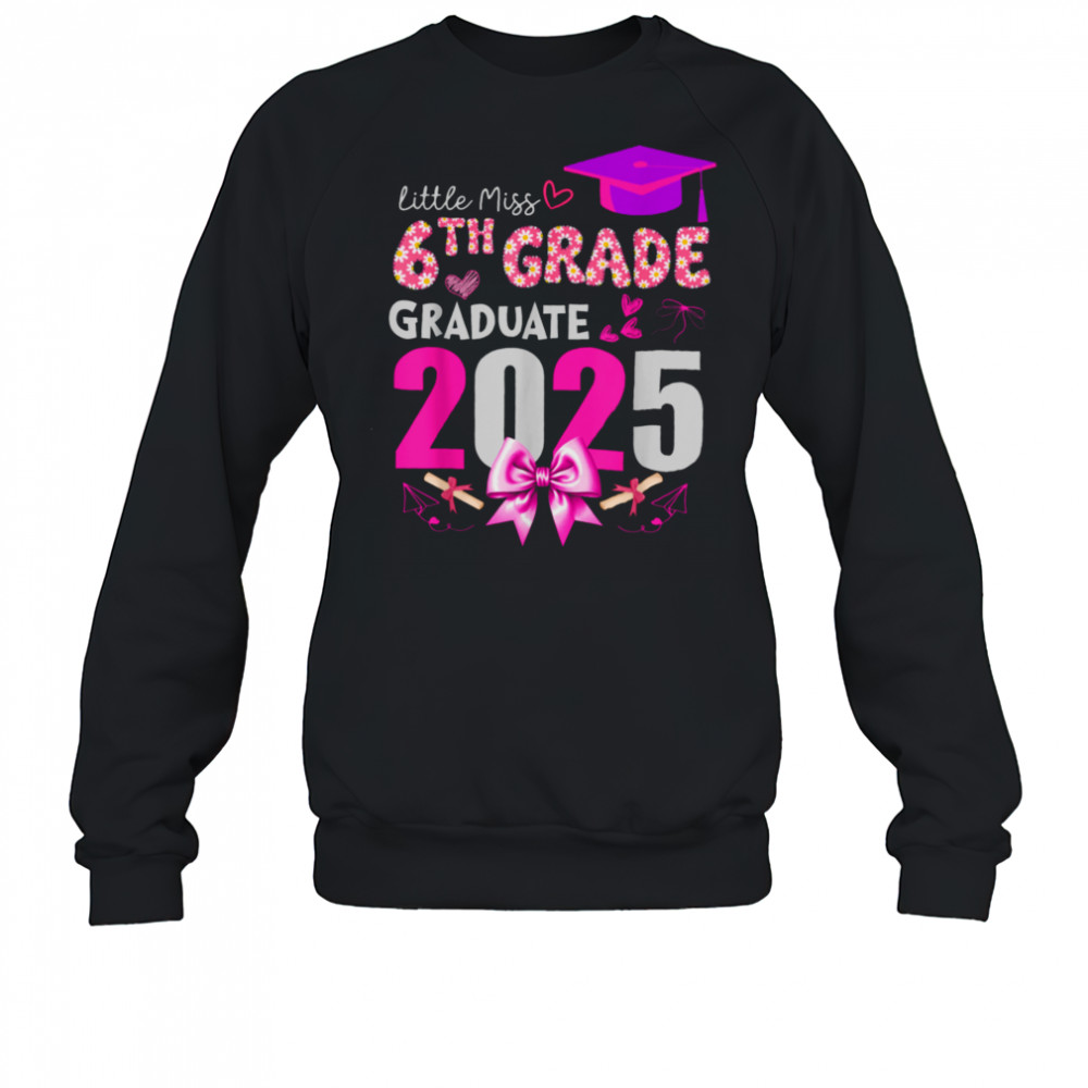 Little Miss 6th Grade Graduation 2025 Coquette Bow Kids Girl T Shirt Sweatshirt