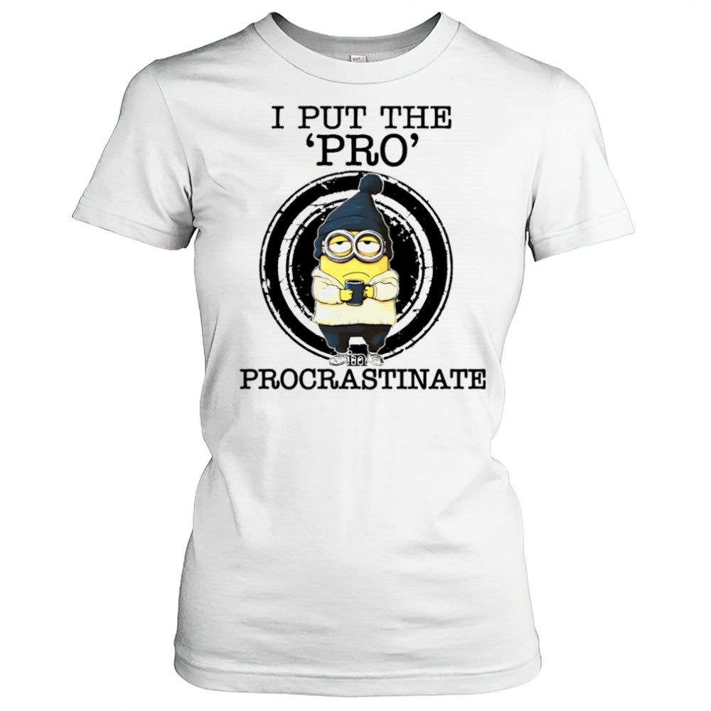 Minion drink coffee I put the pro procrastinate shirt Women's T-shirt