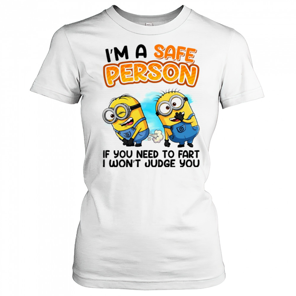 Minion I’m a safe person if you need to fart I won’t judge you shirt Women's T-shirt