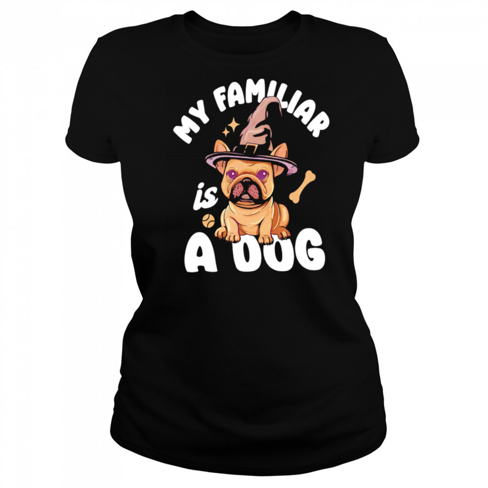 My Familiar is a Dog witch hat cute shirt Women's T-shirt