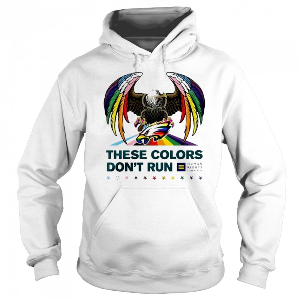 NFL Philadelphia Eagles Eagle These Colors Don’t Run Human Rights Campaign LGBTQ Pride Month Shirt Sweatshirt