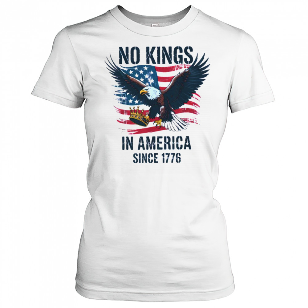 No Kings In America Since 1776 shirt No Kings in America T Shirt Women's T-shirt