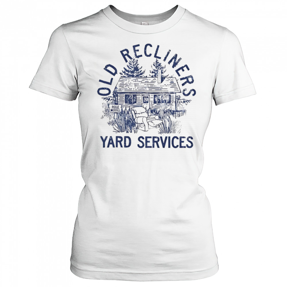Old Recliners Yard Services shirt Women's T-shirt