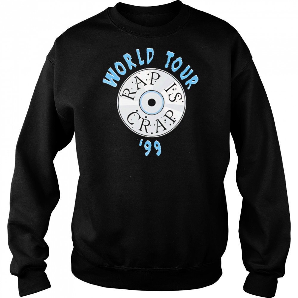 Rap Is Crap World Tour 1999 shirt Hoodie