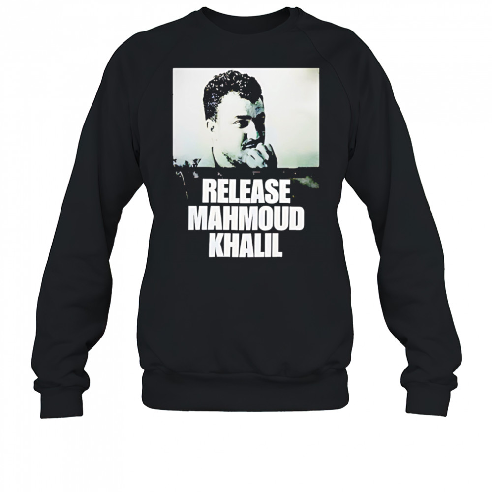 Release Mahmoud Khalil shirt Sweatshirt