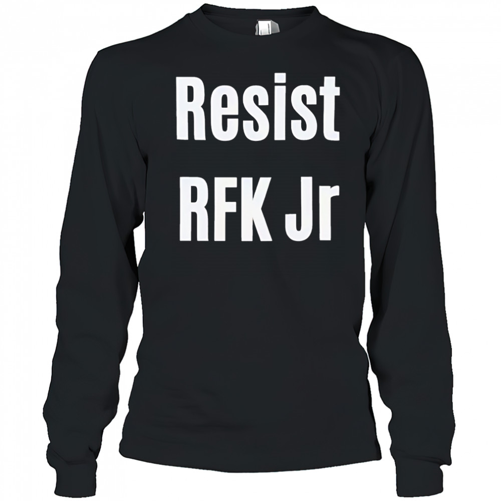 Resist RFK Jr shirt Long Sleeved