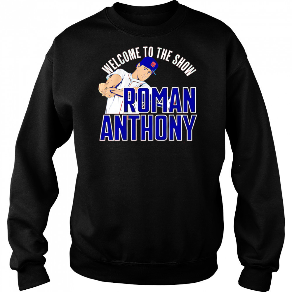 Roman Anthony Welcome to The Show shirt Hoodie