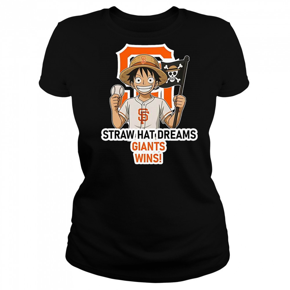 San Francisco Giants Monkey D. Luffy Straw Hat Dreams Wins T-Shirt Women's T-shirt