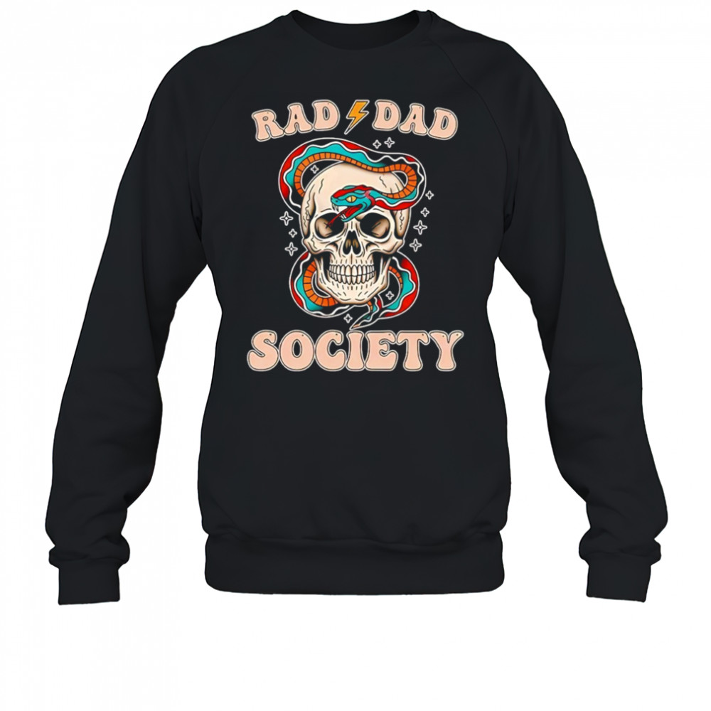 Skull snake Rad Dad Society shirt Sweatshirt