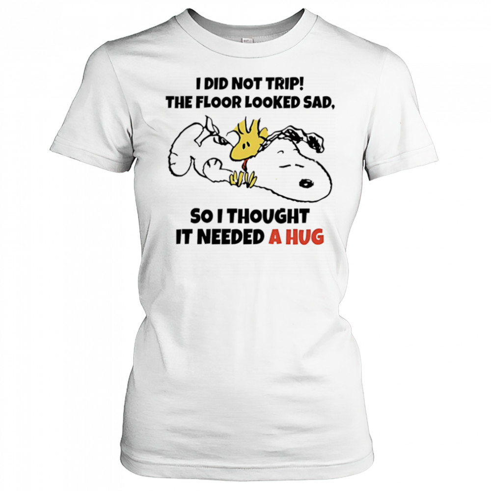 Snoopy and Woodstock I did not trip the floor looked sad so I thought it needed a hug shirt Women's T-shirt