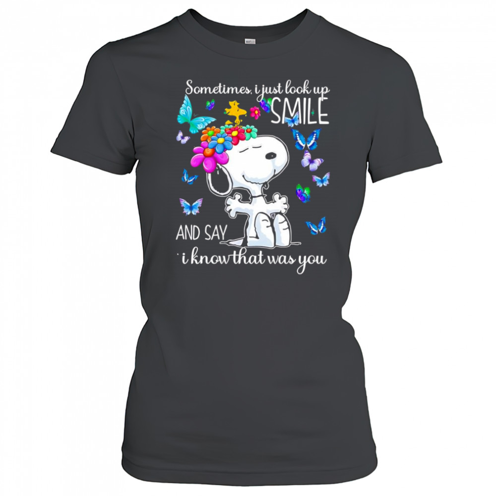 Snoopy sometimes I just look up smile and say I know that was you shirt Women's T-shirt