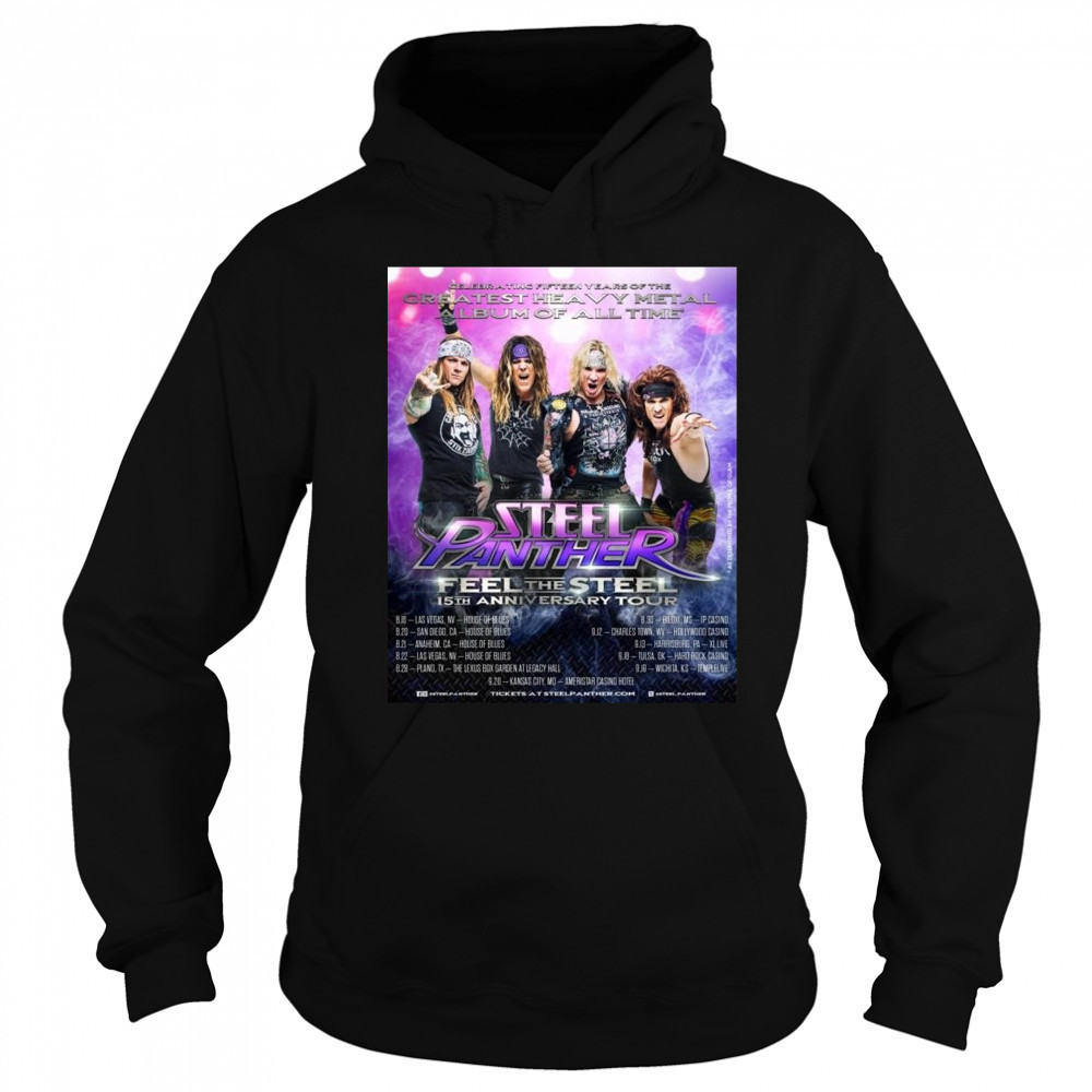 Steel Panther Reveal Final US Dates On The Feel The Steel 15TH Anniversary World Tour Shirt Sweatshirt