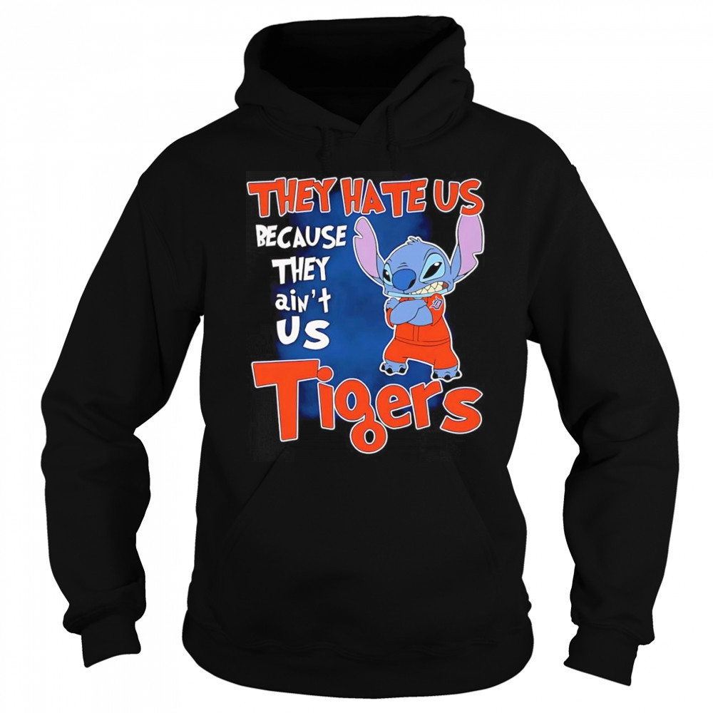 Stitch they hate us because they ain’t us Detroit Tigers shirt Sweatshirt