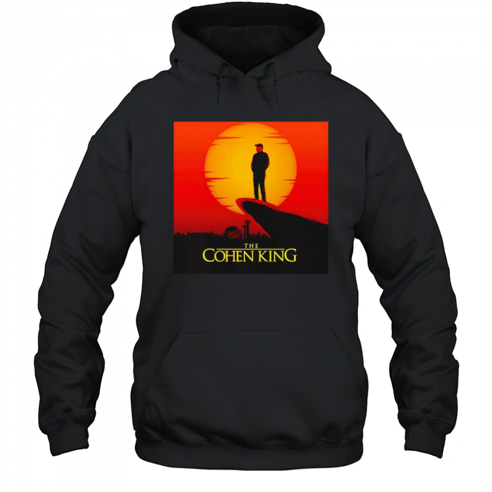 The Cohen King shirt Hoodie
