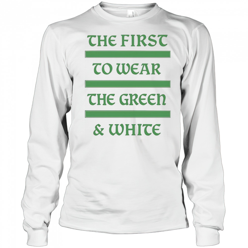 The first to wear the green and white shirt Long Sleeved