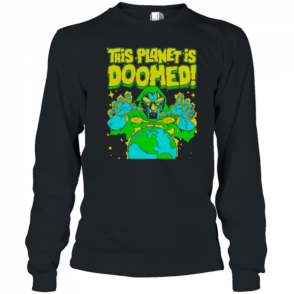 This Planet Is Doomed Doctor Doom T-Shirt Long Sleeved