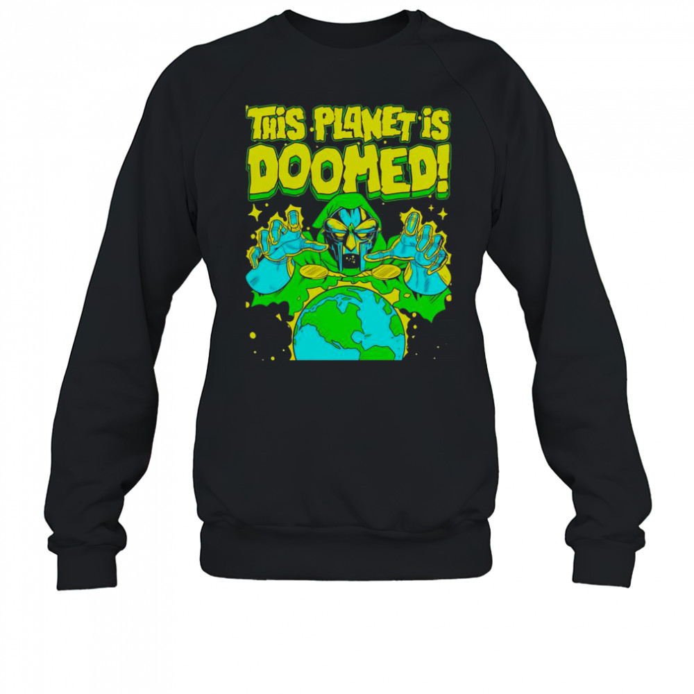 This Planet Is Doomed Doctor Doom T-Shirt Sweatshirt