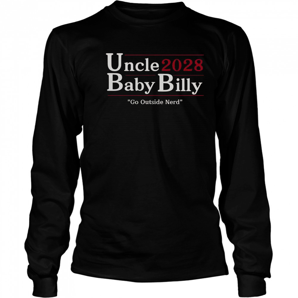 Uncle Baby Billy 28 Go Outside Nerd T-Shirt Long Sleeved